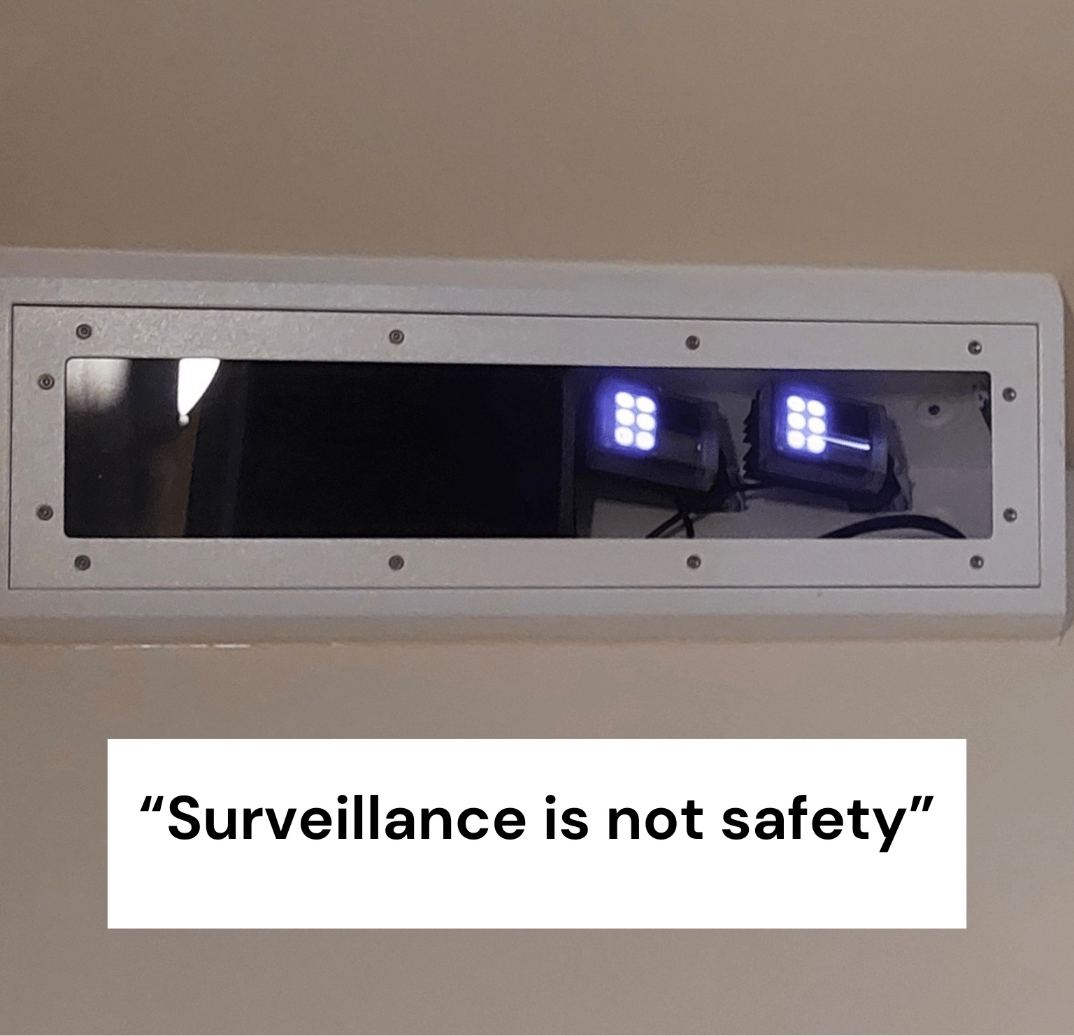 Surveillance is not ‘safety’